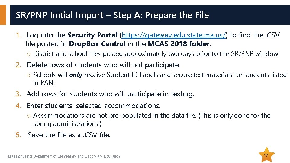 SR/PNP Initial Import – Step A: Prepare the File 1. Log into the Security SR/PNP Initial Import – Step A: Prepare the File 1. Log into the Security