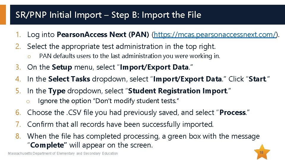 SR/PNP Initial Import – Step B: Import the File 1. Log into Pearson. Access SR/PNP Initial Import – Step B: Import the File 1. Log into Pearson. Access