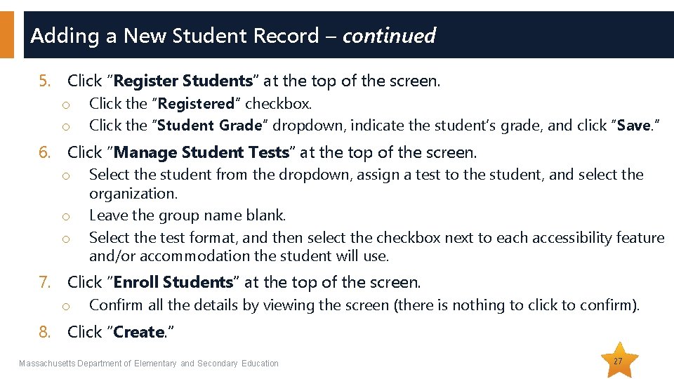 Adding a New Student Record – continued 5. Click “Register Students” at the top Adding a New Student Record – continued 5. Click “Register Students” at the top
