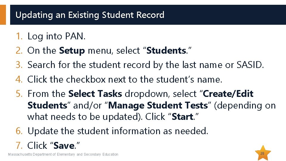 Updating an Existing Student Record 1. 2. 3. 4. 5. Log into PAN. On Updating an Existing Student Record 1. 2. 3. 4. 5. Log into PAN. On