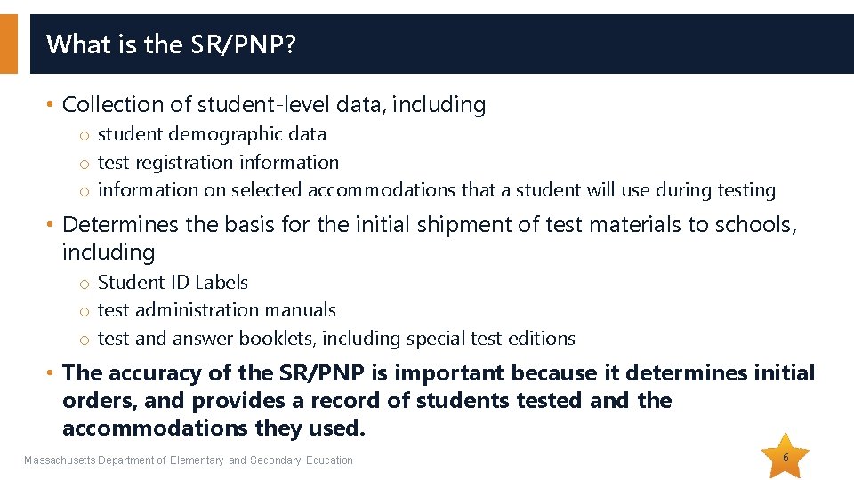 What is the SR/PNP? • Collection of student-level data, including o student demographic data What is the SR/PNP? • Collection of student-level data, including o student demographic data