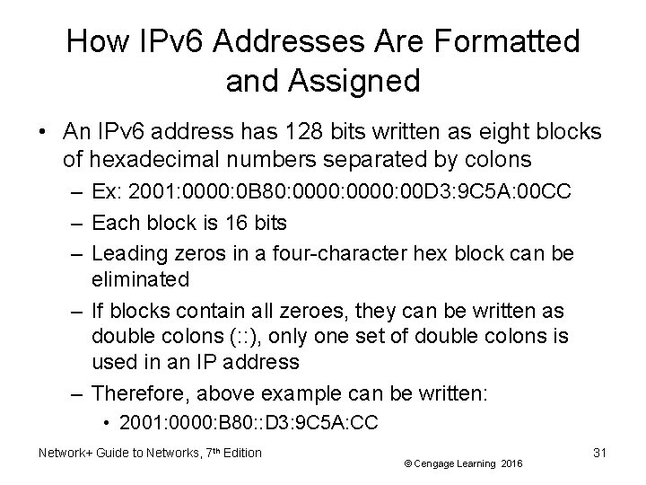 How IPv 6 Addresses Are Formatted and Assigned • An IPv 6 address has
