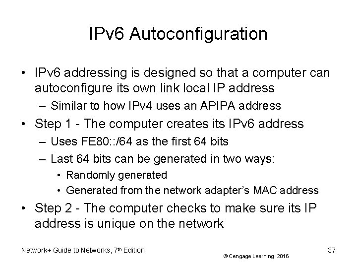 IPv 6 Autoconfiguration • IPv 6 addressing is designed so that a computer can