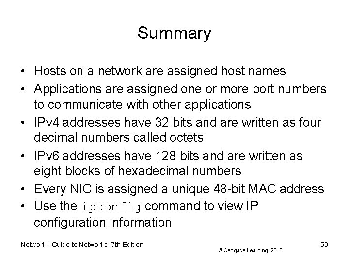 Summary • Hosts on a network are assigned host names • Applications are assigned