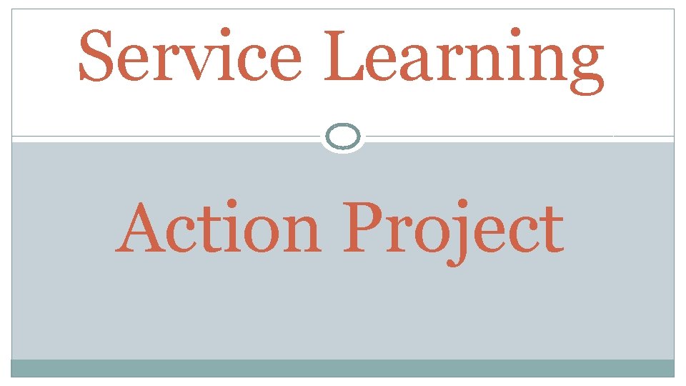 Service Learning Action Project 