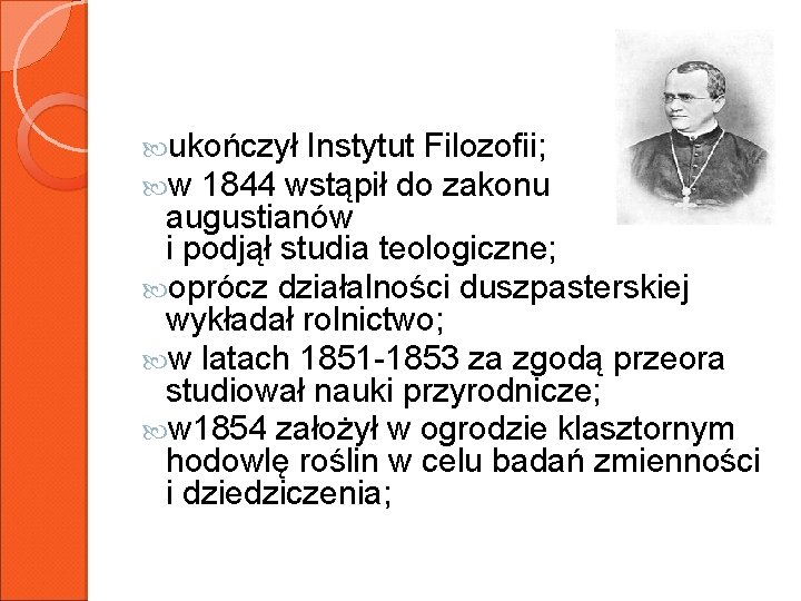  ukończył Instytut Filozofii; w 1844 wstąpił do zakonu augustianów i podjął studia teologiczne;