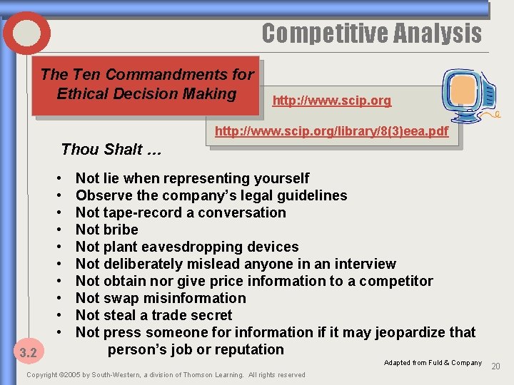 Competitive Analysis The Ten Commandments for Ethical Decision Making http: //www. scip. org/library/8(3)eea. pdf