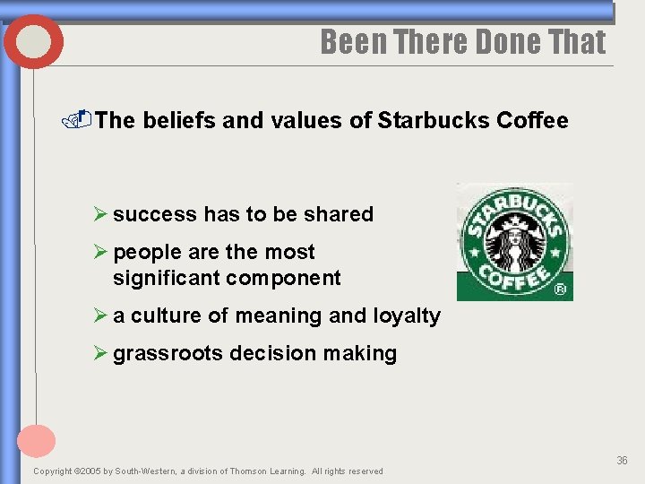 Been There Done That. The beliefs and values of Starbucks Coffee Ø success has