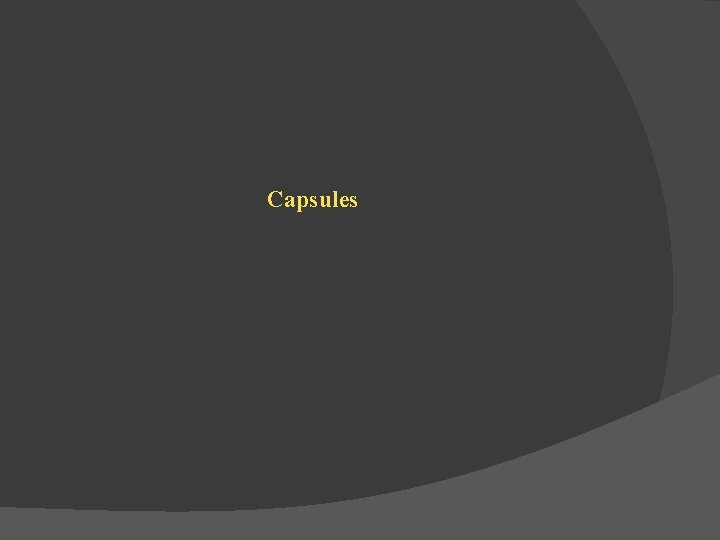 Capsules 