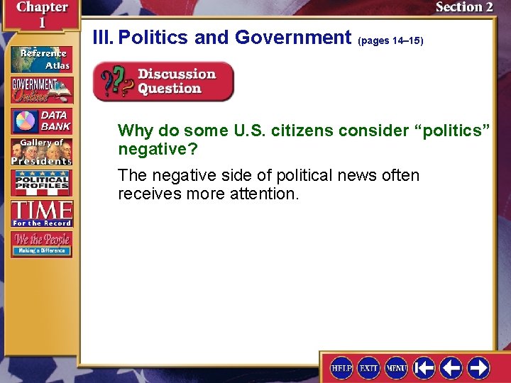 III. Politics and Government (pages 14– 15) Why do some U. S. citizens consider