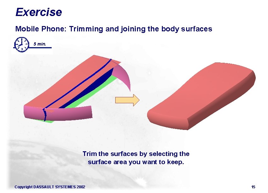 Exercise Mobile Phone: Trimming and joining the body surfaces 5 min. Trim the surfaces