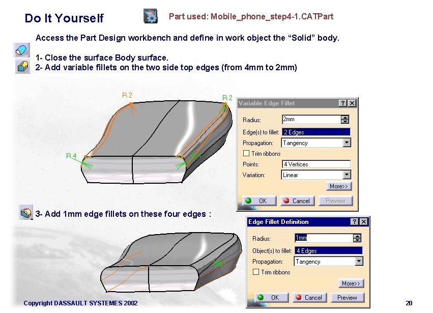 Do It Yourself Part used: Mobile_phone_step 4 -1. CATPart Access the Part Design workbench