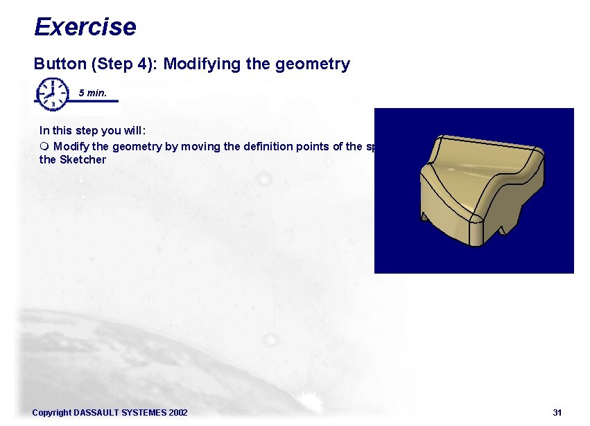 Exercise Button (Step 4): Modifying the geometry 5 min. In this step you will: