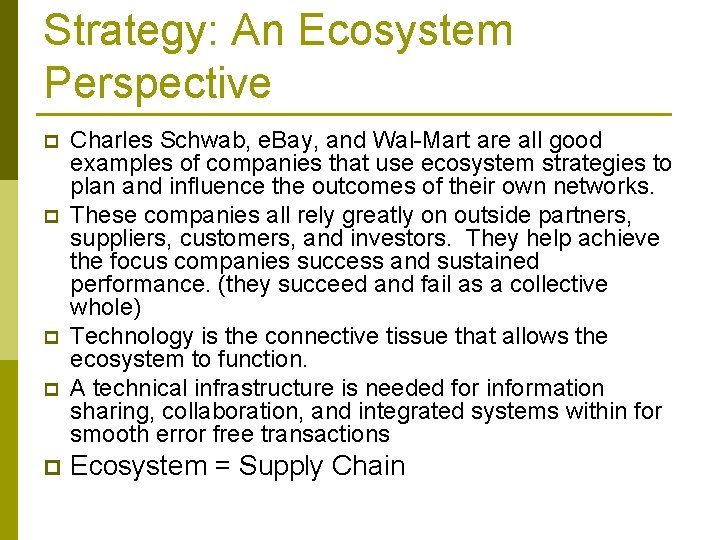 Strategy: An Ecosystem Perspective p p p Charles Schwab, e. Bay, and Wal-Mart are Strategy: An Ecosystem Perspective p p p Charles Schwab, e. Bay, and Wal-Mart are