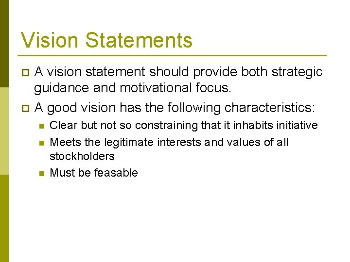 Vision Statements A vision statement should provide both strategic guidance and motivational focus. p Vision Statements A vision statement should provide both strategic guidance and motivational focus. p