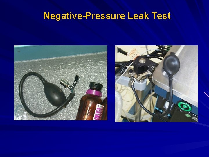 Negative-Pressure Leak Test 