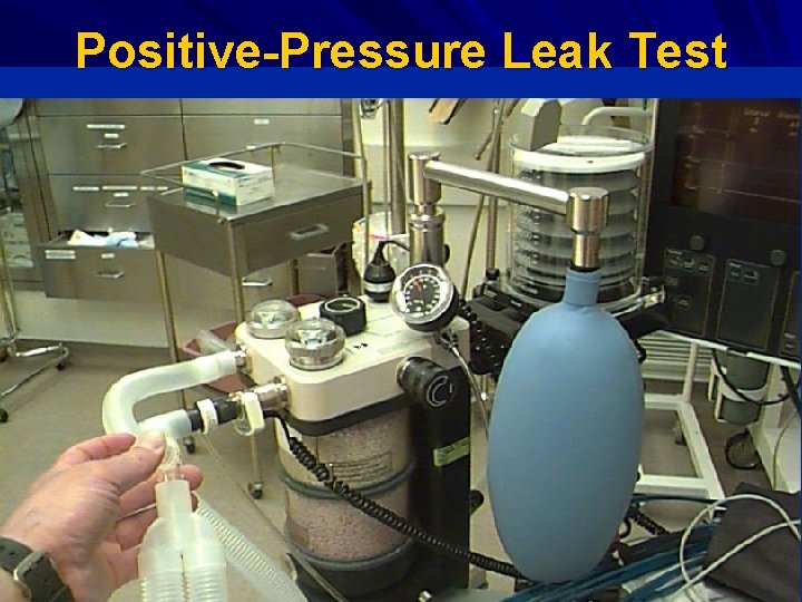 Positive-Pressure Leak Test 