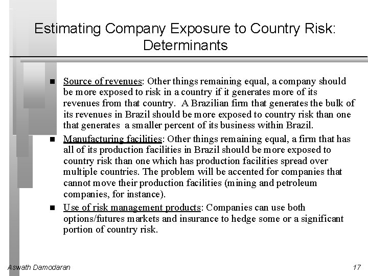 Estimating Company Exposure to Country Risk: Determinants Source of revenues: Other things remaining equal,