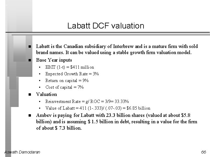 Labatt DCF valuation Labatt is the Canadian subsidiary of Interbrew and is a mature