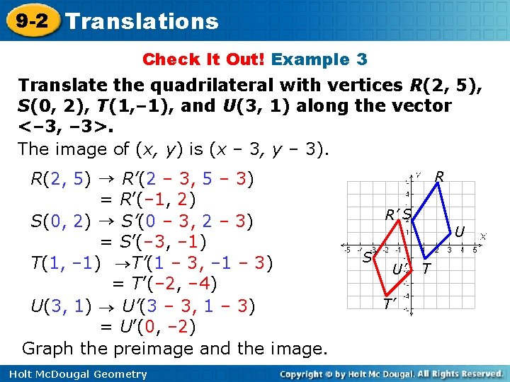 9 -2 Translations Check It Out! Example 3 Translate the quadrilateral with vertices R(2, 9 -2 Translations Check It Out! Example 3 Translate the quadrilateral with vertices R(2,