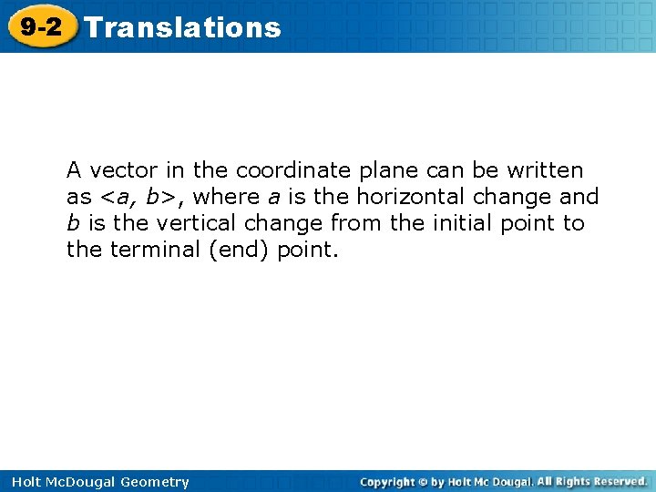 9 -2 Translations A vector in the coordinate plane can be written as <a, 9 -2 Translations A vector in the coordinate plane can be written as <a,