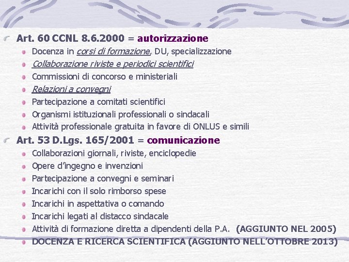 Art. 60 CCNL 8. 6. 2000 = autorizzazione Docenza in corsi di formazione, DU,