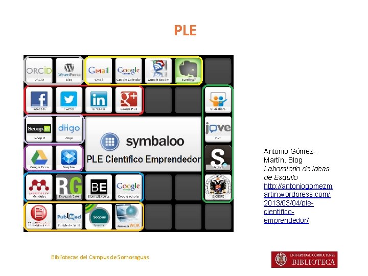 PLE Antonio Gómez. Martín. Blog Laboratorio de ideas de Esquilo http: //antoniogomezm artin. wordpress.