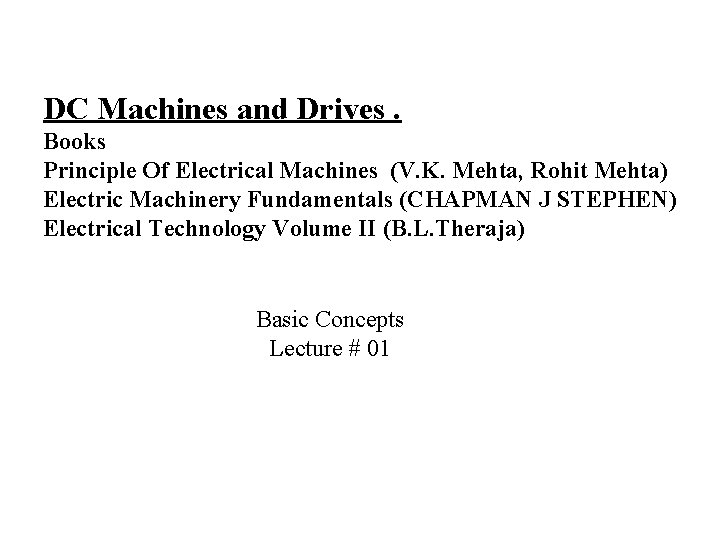 DC Machines and Drives. Books Principle Of Electrical Machines (V. K. Mehta, Rohit Mehta)