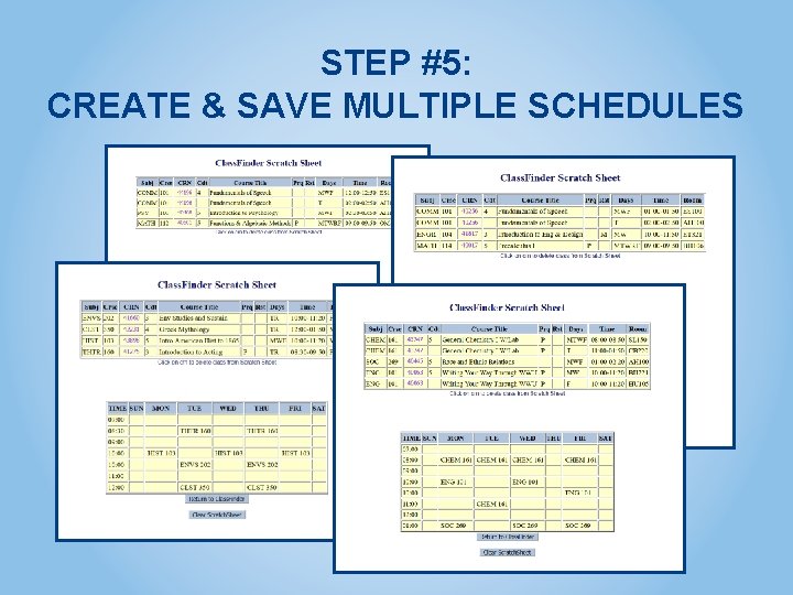 STEP #5: CREATE & SAVE MULTIPLE SCHEDULES 