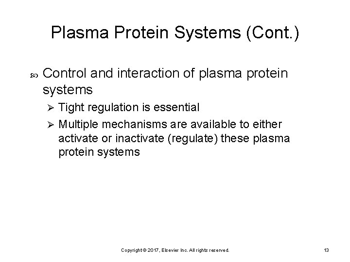 Plasma Protein Systems (Cont. ) Control and interaction of plasma protein systems Tight regulation