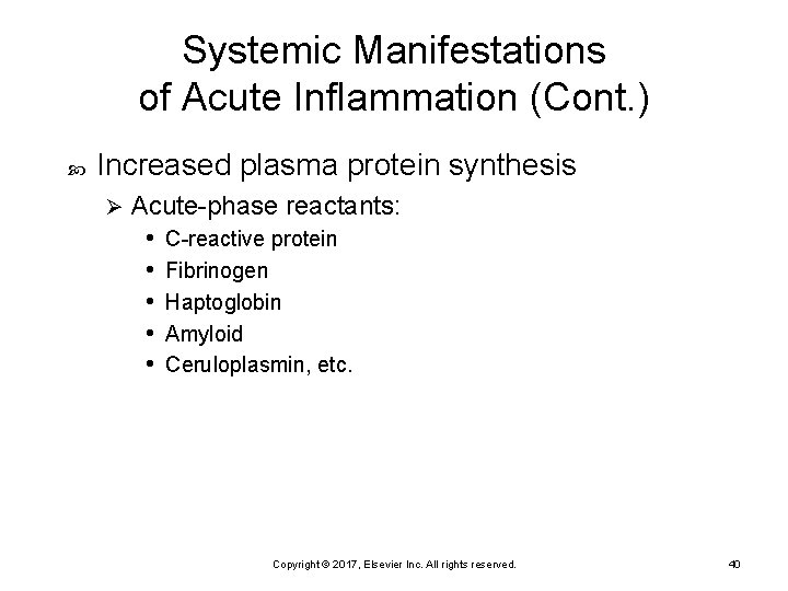 Systemic Manifestations of Acute Inflammation (Cont. ) Increased plasma protein synthesis Ø Acute-phase reactants: