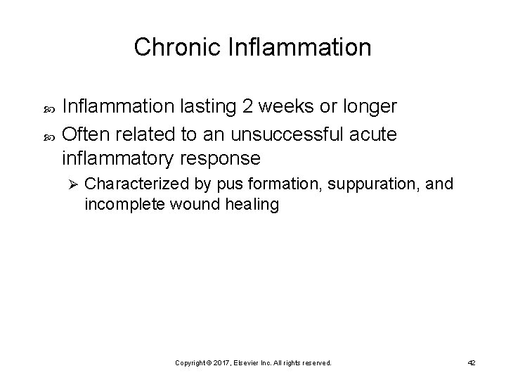 Chronic Inflammation lasting 2 weeks or longer Often related to an unsuccessful acute inflammatory
