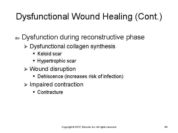 Dysfunctional Wound Healing (Cont. ) Dysfunction during reconstructive phase Dysfunctional collagen synthesis • Keloid