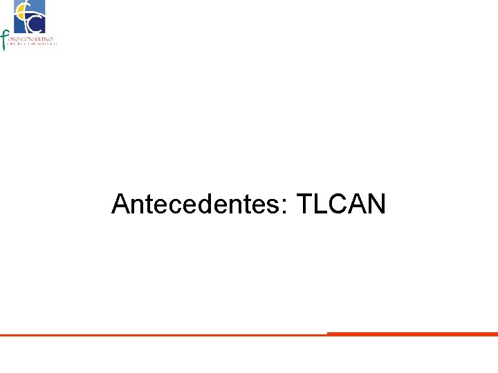 Antecedentes: TLCAN 