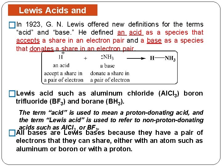 Lewis Acids and Bases �In 1923, G. N. Lewis offered new definitions for the