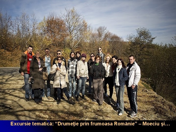 Excursie tematică: “Drumeţie prin frumoasa Românie” – Moeciu şi… 