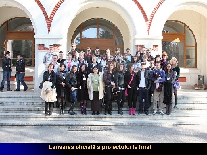 Lansarea oficială a proiectului la final 