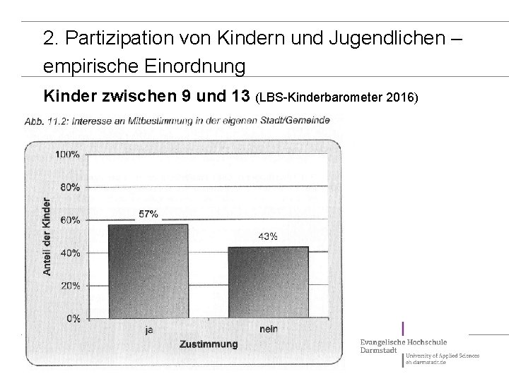 2. Partizipation von Kindern und Jugendlichen – empirische Einordnung Kinder zwischen 9 und 13