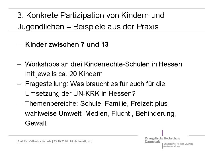 3. Konkrete Partizipation von Kindern und Jugendlichen – Beispiele aus der Praxis - Kinder