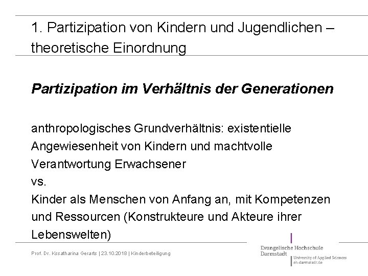 1. Partizipation von Kindern und Jugendlichen – theoretische Einordnung Partizipation im Verhältnis der Generationen