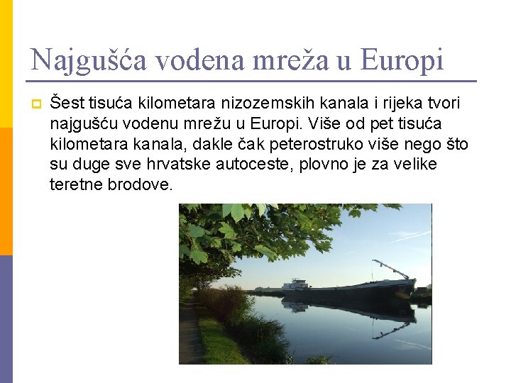 Najgušća vodena mreža u Europi p Šest tisuća kilometara nizozemskih kanala i rijeka tvori