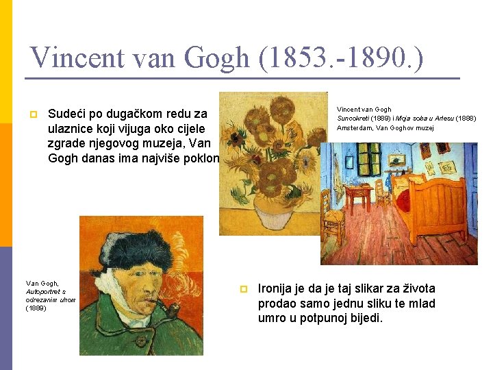 Vincent van Gogh (1853. -1890. ) p Vincent van Gogh Suncokreti (1889) i Moja