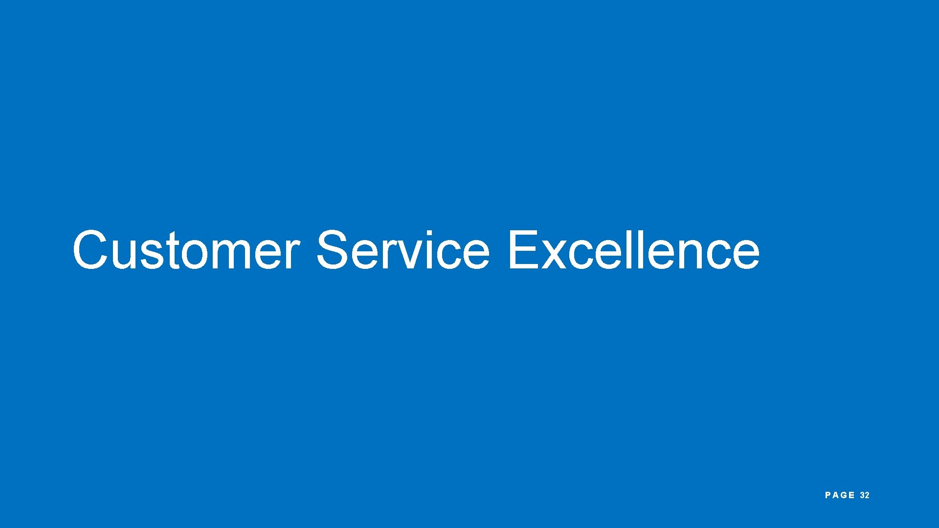 Customer Service Excellence P A G E 32 