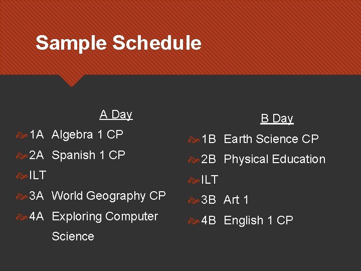 Sample Schedule A Day B Day 1 A Algebra 1 CP 1 B Earth