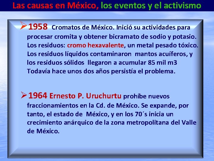 Las causas en México, los eventos y el activismo 1958 Cromatos de México. Inició
