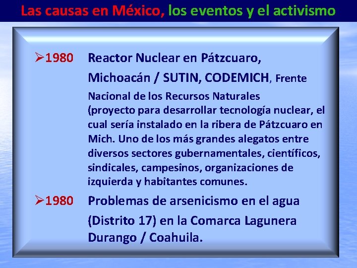 Las causas en México, los eventos y el activismo 1980 Reactor Nuclear en Pátzcuaro,