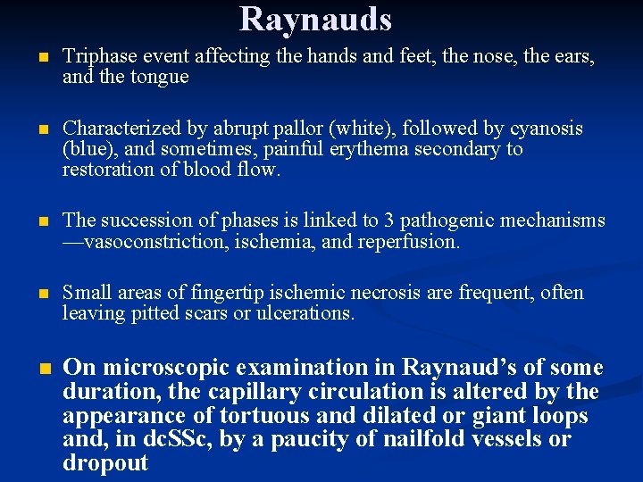 Raynauds n Triphase event affecting the hands and feet, the nose, the ears, and