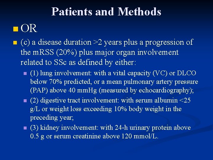 Patients and Methods n OR n (c) a disease duration >2 years plus a