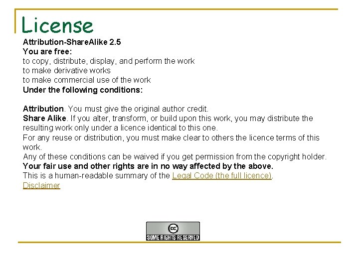 License Attribution-Share. Alike 2. 5 You are free: to copy, distribute, display, and perform