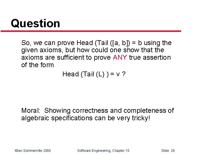 Question So, we can prove Head (Tail ([a, b]) = b using the given